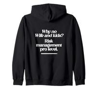 Citation Amusante « Why no Wife and Kids? Risk Management Pro Level » Sweat à Capuche