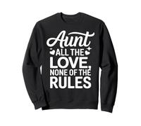 Citation « Aunt All The Love None of The Rules » Sweatshirt