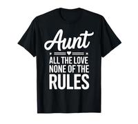 Citation « Aunt All The Love None of The Rules » T-Shirt