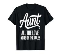 Citation « Aunt All The Love None of The Rules » T-Shirt