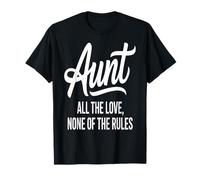 Citation « Aunt All The Love None of The Rules » T-Shirt