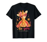 Citation Be You The World Will Adjust Girafe Self Love T-Shirt