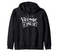 Citation « Because I Said So Funny Mom » pour la fête des mères Sweat à Capuche