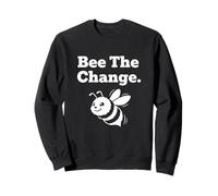 Citation Bee The Change Environmental Awareness Sweatshirt