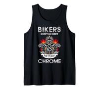 Citation « Bikers Dont Go Grey We Turn Chrome » Débardeur