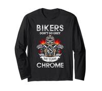 Citation « Bikers Dont Go Grey We Turn Chrome » Manche Longue