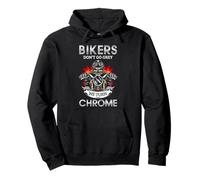 Citation « Bikers Dont Go Grey We Turn Chrome » Sweat à Capuche