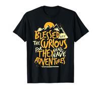 Citation Blessed Are The Curious For They Shall Have Adventures T-Shirt