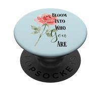 Citation Bloom Into You Rose PopSockets PopGrip Adhésif