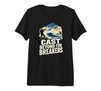 Citation « Cast Beyond That Breakers Fishing Ambition » T-Shirt Haut de Gamme