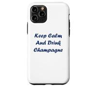 Citation Champagne Humour Keep Calm and Drink Champagne Coque pour iPhone 11 Pro