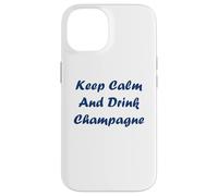 Citation Champagne Humour Keep Calm and Drink Champagne Coque pour iPhone 14