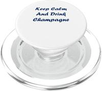 Citation Champagne Humour Keep Calm and Drink Champagne PopSockets PopGrip pour MagSafe