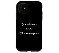 Citation Champagne Humour Sunshine and Champagne Coque pour iPhone 11
