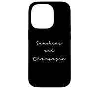 Citation Champagne Humour Sunshine and Champagne Coque pour iPhone 14 Pro