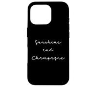 Citation Champagne Humour Sunshine and Champagne Coque pour iPhone 16 Pro