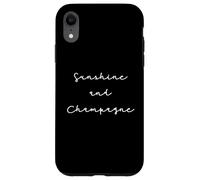 Citation Champagne Humour Sunshine and Champagne Coque pour iPhone XR