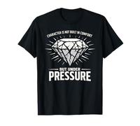 Citation Character is Not Built in Comfort But Under Pressure T-Shirt