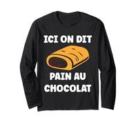 Citation Chocolatine Humour Ici on Dit Pain au Chocolat Manche Longue