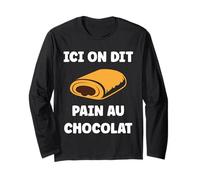 Citation Chocolatine Humour Ici on Dit Pain au Chocolat Manche Longue