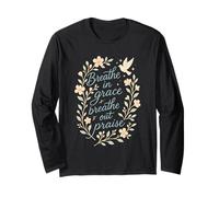 Citation chrétienne Breathe in Grace Breathe Out Praise Manche Longue