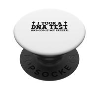 Citation chrétienne « I Took a DNA Test and God is My Father! » PopSockets PopGrip Adhésif