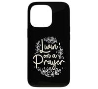 Citation chrétienne inspirante Livin' on a Prayer Coque pour iPhone 13 Pro