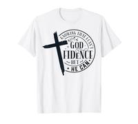 Citation chrétienne Religieuse Dieu Confidence I Can't He Can T-Shirt