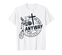 Citation chrétienne Religieuse Dieu Les Aime Quand même la Foi Prie T-Shirt Graphique avec Valeur, Homme, Blanc, M