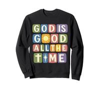 Citation chrétienne rétro « God is Good All The Time » Sweatshirt