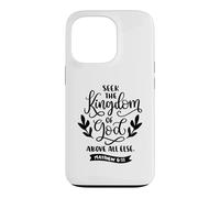 Citation chrétienne Seek The Kingdom of God Above All Else Coque pour iPhone 13 Pro