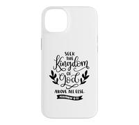 Citation chrétienne Seek The Kingdom of God Above All Else Coque pour iPhone 14 Plus