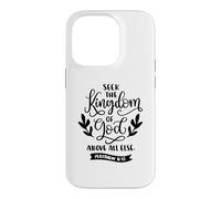 Citation chrétienne Seek The Kingdom of God Above All Else Coque pour iPhone 14 Pro