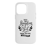 Citation chrétienne Seek The Kingdom of God Above All Else Coque pour iPhone 14 Pro Max