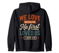 Citation chrétienne Vintage « We Love Because He First Loved Us » Sweat à Capuche