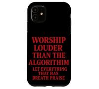 Citation chrétienne « Worship Louder Than The Algorithm » Coque pour iPhone 11