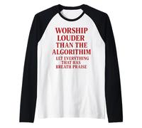 Citation chrétienne « Worship Louder Than The Algorithm » Manche Raglan