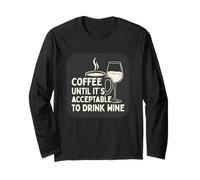 Citation Coffee Until Its Acceptable to Drink Wine Manche Longue
