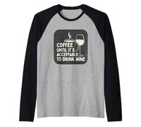 Citation Coffee Until Its Acceptable to Drink Wine Manche Raglan
