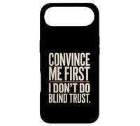 Citation Convince Me First I Don't Do Blind Trust Coque pour iPhone Air
