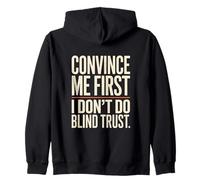 Citation Convince Me First I Don't Do Blind Trust Sweat à Capuche