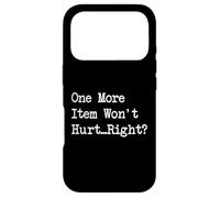 Citation d'achat Amusante One More Item Won't Hurt Coque pour iPhone 17 Pro