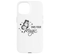 Citation d'affirmation Own Your Magic Butterfly Coque pour iPhone 15