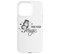 Citation d'affirmation Own Your Magic Butterfly Coque pour iPhone 15 Pro Max