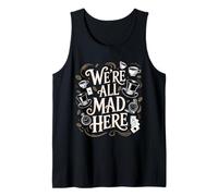 Citation d'Alice au pays des merveilles We're All Mad Here Débardeur