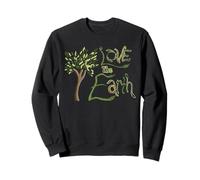 Citation d'amour de la terre jour arbre nature dicton Sweatshirt