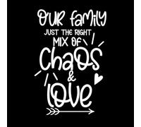Citation d'amour familiale, typographie, impression, design, notre famille, juste le bon mélange de chaos et de citation d'amour Stickers artistiques en vinyle 57.6x84.6cm Blanc