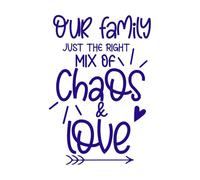Citation d'amour familiale, typographie, impression, design, notre famille, juste le bon mélange de chaos et de citation d'amour Stickers artistiques en vinyle 36x52.9cm Installation facile Bleu foncé