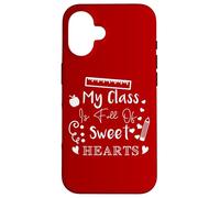 Citation d'appréciation de l'enseignant « My Class is Full of Sweet Hearts » Coque pour iPhone 16