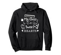 Citation d'appréciation de l'enseignant « My Class is Full of Sweet Hearts » Sweat à Capuche